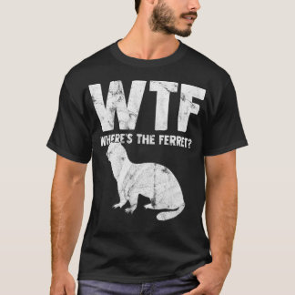 WTF Wo ist das Geschenk für das frische Tier? T-Shirt