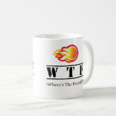 WTF - Wo ist der Feuerball? Kaffeetasse (VorderseiteRechts)