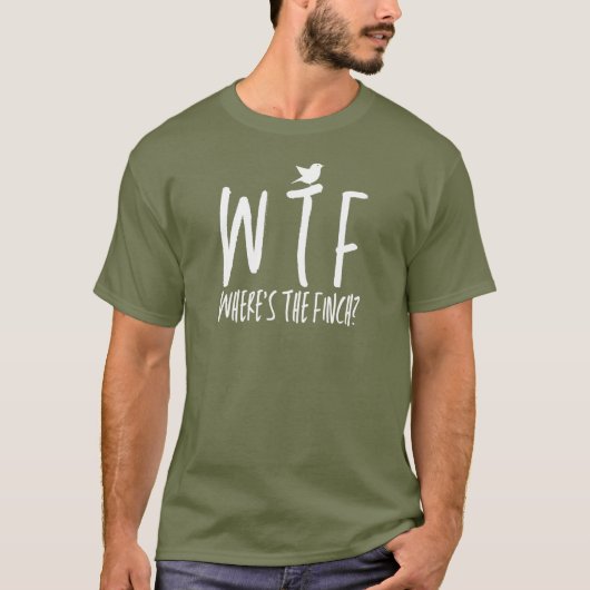 WTF Wo ist der Finch Retirement Bird Nerd? T-Shirt (Vorderseite)
