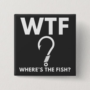 WTF Wo ist der Fish Funny Fishing Button