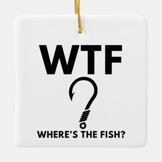 WTF Wo ist der Fish Funny Fishing Keramikornament (Vorderseite)