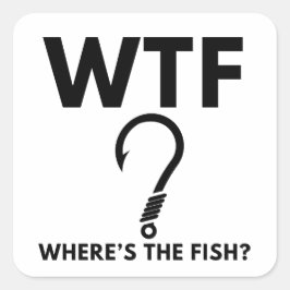 WTF Wo ist der Fish Funny Fishing Quadratischer Aufkleber