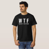 WTF Wo ist der Food Typografy T-Shirt T - Shirt? (Vorne ganz)