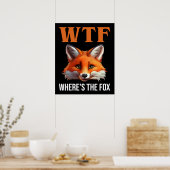 WTF - Wo ist der Fuchs? Poster (Küche)
