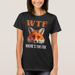 WTF - Wo ist der Fuchs? T-Shirt
