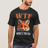 WTF - Wo ist der Fuchs? T-Shirt (Vorderseite)