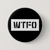 WTFO BUTTON (Vorderseite)