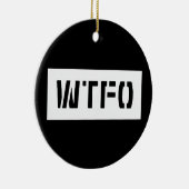 WTFO KERAMIK ORNAMENT (Rechts)