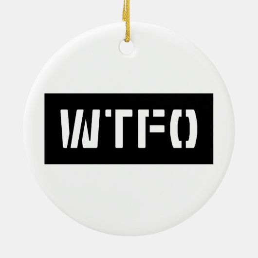 WTFO KERAMIK ORNAMENT (Hinten)