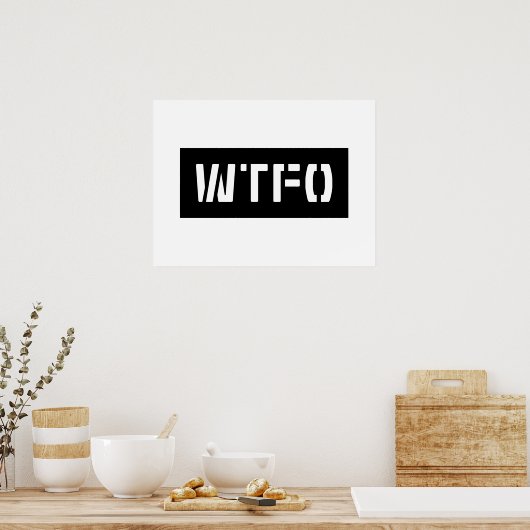 WTFO POSTER (Küche)