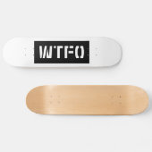 WTFO SKATEBOARD (Horizontal)