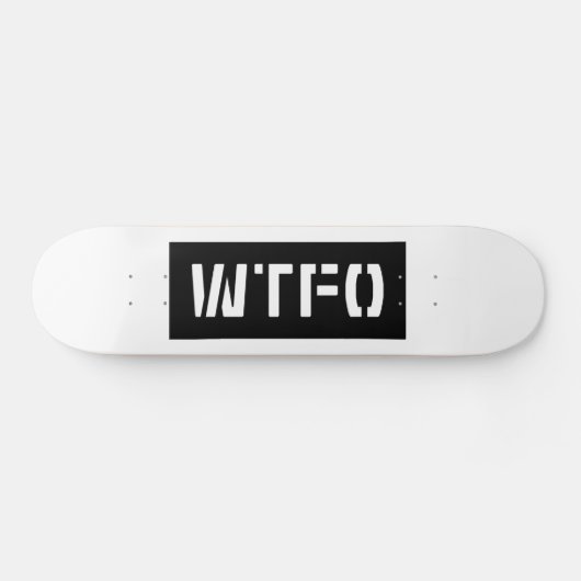 WTFO SKATEBOARD (Horizontal)