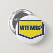 WTFWJD BUTTON (Vorne & Hinten)
