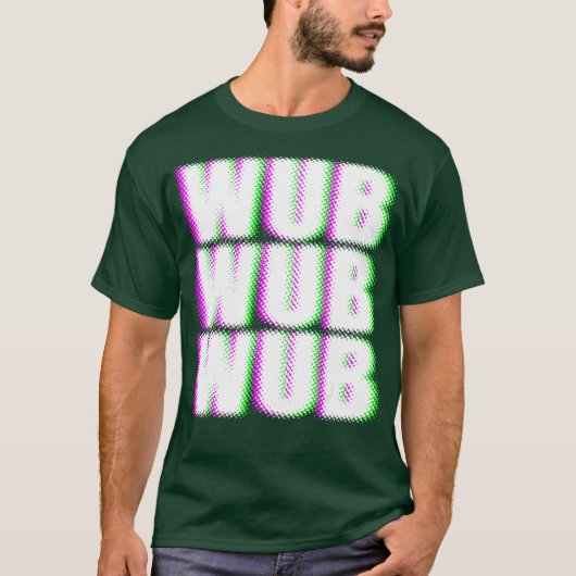 WUB WUB WUB Techno Dubstep Rave DJ Party T-Shirt (Vorderseite)