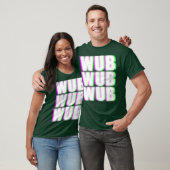WUB WUB WUB Techno Dubstep Rave DJ Party T-Shirt (Unisex)