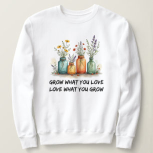 Wuchten Sie, was Sie Liebe Gartenarbeit Sweatshirt