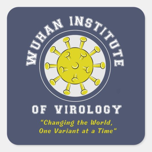 Wuhan Institute of Virology Funny Virus Quadratischer Aufkleber (Vorderseite)