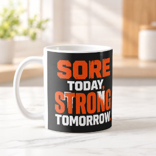 Wund heute, stark morgen Gym Motivation Tasse