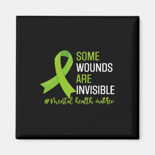 Wunden sind unsichtbare Mental Health Awareness Mo Magnet