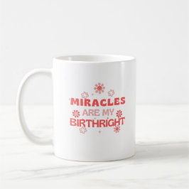 Wunder sind meine Geburtsstunde Kaffeetasse