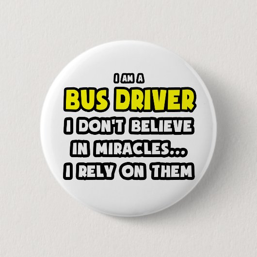 Wunder und Busfahrer ... Funny Button (Vorderseite)