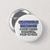 Wunder und Herz-Kreislauf-Techniker Button (Vorne & Hinten)