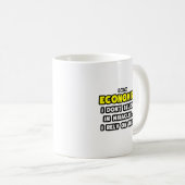 Wunder und Ökonomen ... Funny Kaffeetasse (VorderseiteRechts)