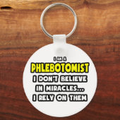Wunder und Phlebotomisten ... Funny Schlüsselanhänger (Vorderseite)
