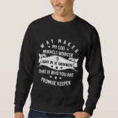 Wunder, was die Arbeiter versprechen Christlich zu Sweatshirt (Vorderseite)