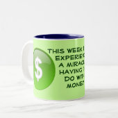Wunderbares Geld - Tasse (Vorderseite Links)