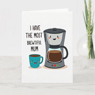 Wunderschöne Mutter Kaffeeliebhaberin Karte
