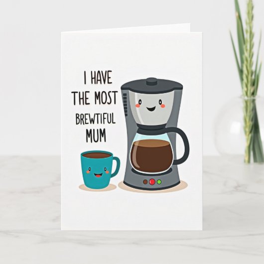Wunderschöne Mutter Kaffeeliebhaberin Karte (Vorderseite)