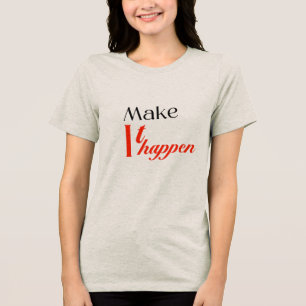 Wunderschönes T-Shirt: Mach es wahr Tri-Blend Shirt