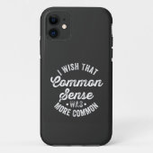 Wunsch, dass gesunder Menschenverstand häufiger vo Case-Mate iPhone Hülle (Rückseite)