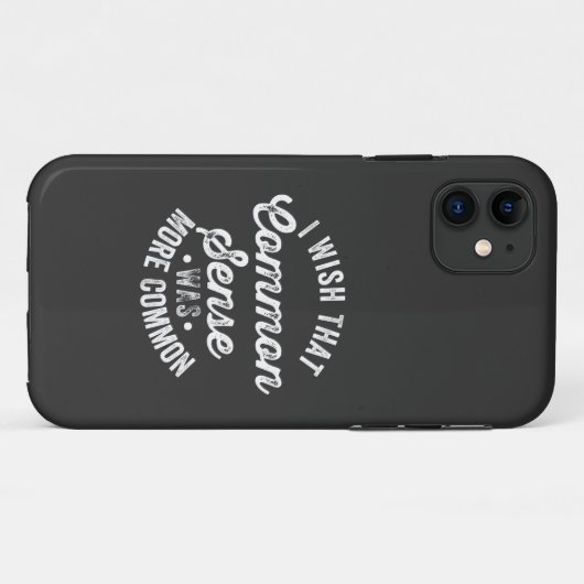 Wunsch, dass gesunder Menschenverstand häufiger vo Case-Mate iPhone Hülle (Rückseite (Horizontal))