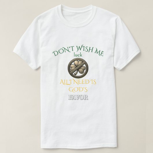 Wünsch mir kein Glück T-Shirt (Design vorne)