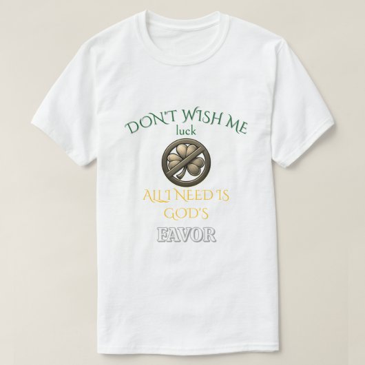 Wünsch mir nicht Glück T-Shirt (Design vorne)