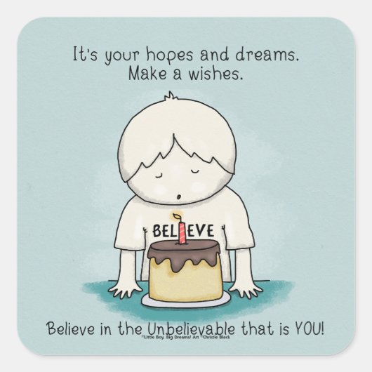 Wünsche sind Hoffnungen und Träume Quadratischer Aufkleber (Vorderseite)