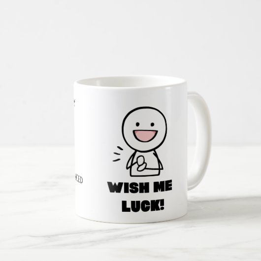 Wünschen Sie mir Glück! Kaffeetasse (VorderseiteRechts)