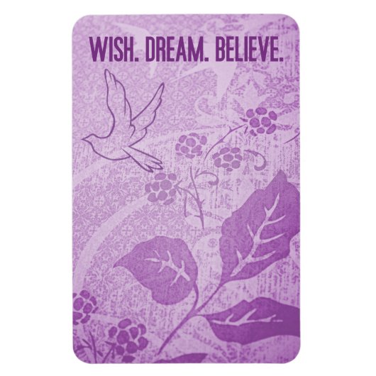 Wünschen. Träume. Glauben Sie. Magnet (Vertikal)