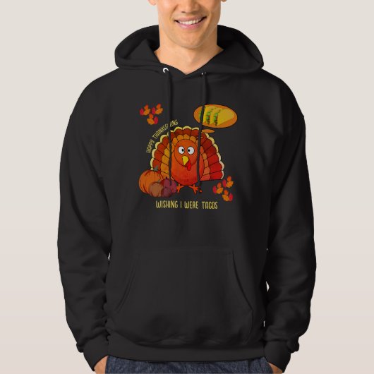 Wünschenswert, ich wäre Tacos Türkei GLÜCKLICH DAN Hoodie (Vorderseite)