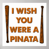 Wünschst du wärst ein Pinata Funny Poster? Poster (Vorne)