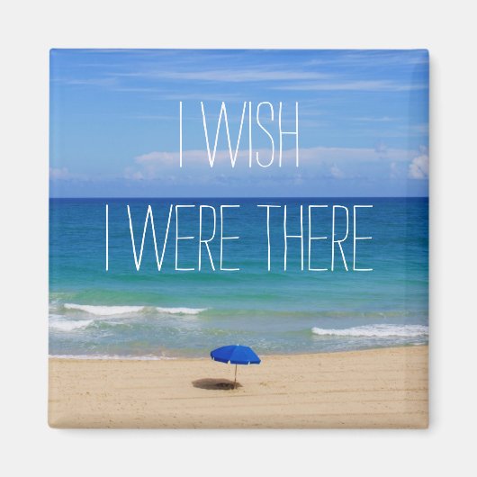 Wünscht, ich wäre da - Blue Beach Umbrella Magnet (Vorne)