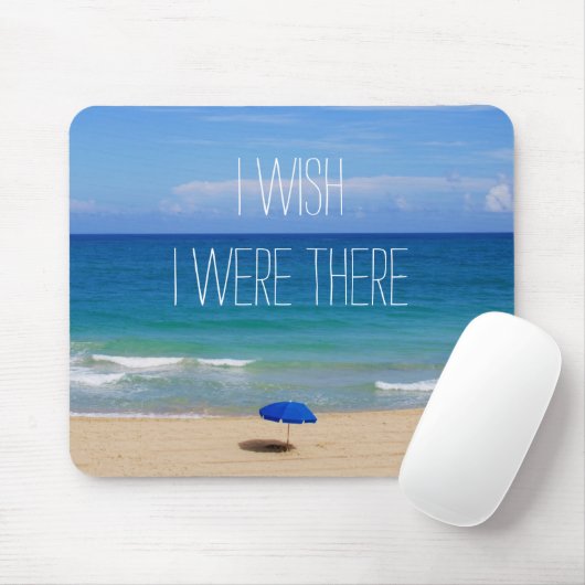 Wünscht, ich wäre da - Blue Beach Umbrella Mousepad (Mit Mouse)