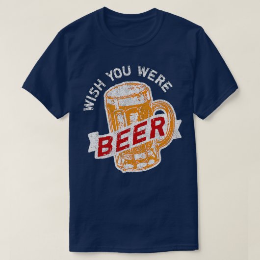 Wünscht, ihr wäret ein sonniges Bier trinken T-Shirt (Design vorne)