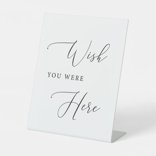Wünscht, ihr wäret hier. | Hochzeitszeichen Sockelschild (Vorderseite)