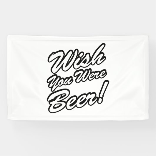 Wünschte, du wärest Bier! Banner (Horizontal)