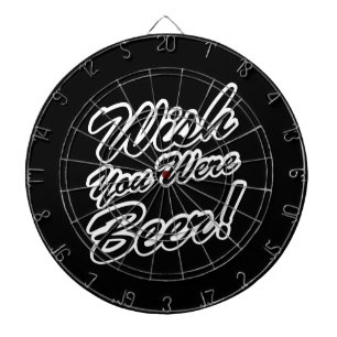 Wünschte, du wärest Bier! Dartscheibe