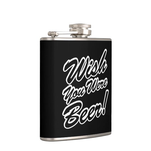 Wünschte, du wärest Bier! Flachmann (Rechts)