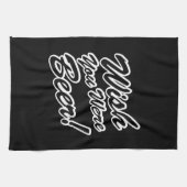 Wünschte, du wärest Bier! Handtuch (Horizontal)